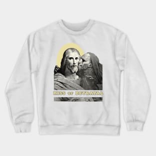 Kiss of betrayal: Judas traitor! Crewneck Sweatshirt